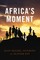 Africa's Moment