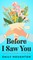 Before I Saw You