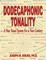 Dodecaphonic Tonality - A New Tonal System for a New Century