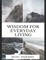 Wisdom For Everyday Living