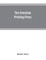 The Venetian printing press. An historical study based upon documents for the most part hitherto unpublished