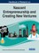 Handbook of Research on Nascent Entrepreneurship and Creating New Ventures