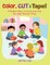 Color, Cut & Tape! A Perfect Way to Enrich Each Day for Kids Activity Book