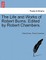 The Life and Works of Robert Burns. Edited by Robert Chambers.