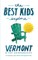 The Best Kids Explore Vermont & The Adirondacks