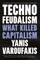 Technofeudalism