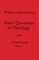 Basic Questions in Theology, Vol. 1