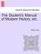 The Student's Manual of Modern History, etc.