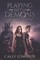 Playing with Demons