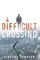 A Difficult Crossing