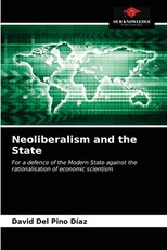 Neoliberalism and the State Neoliberalism and the State