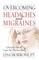 Overcoming Headaches and Migraines