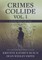 Crimes Collide, Vol. 1