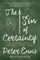 The Sin of Certainty