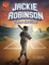 Jackie Robinson Takes the Field