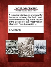 A Historical Disclosure Prepared for the Semi-Centenary Sabbath A Historical Disclosure Prepared for the Semi-Centenary Sabbath
