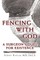 Fencing with God