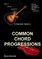 A Guitarist's Guide to Common Chord Progressions