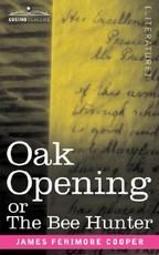 Oak Openings or the Bee Hunter Oak Openings or the Bee Hunter