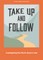 Take Up and Follow - Teen Devotional