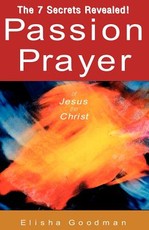 Passion Prayer of Jesus the Christ Passion Prayer of Jesus the Christ