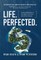 Life.Perfected.