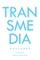 Transmedia Cultures; A Companion