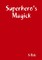 Superhero's Magick