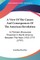A View Of The Causes And Consequences Of The American Revolution
