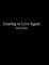 Learning to Live Agian