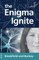 The Enigma Ignite