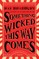 Something Wicked This Way Comes