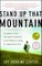 Stand Up That Mountain