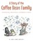 A Story of the Coffee Bean Family