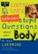 Lintball Leo's Not-So-Stupid Questions about Your Body