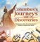 Columbus's Journeys and Discoveries Exploration of the Americas Grade 3 Children's Exploration Books