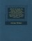 Narrative of Voyages and Travels in the Northern and Southern Hemispheres