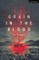 Grain in the Blood