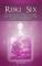 Reiki & Sex - Heal and Embrace Your Sacred Sexuality