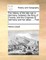 The History of the Late War in Germany, Between the King of Prussia, and the Empress of Germany and Her Allies