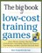 The Big Book of Low-Cost Training Games