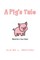 A Pig's Tale