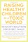 Raising Healthy Children in a Toxic World