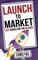 Launch to Market