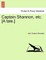 Captain Shannon, Etc. [A Tale.]