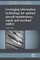 Leveraging Information Technology for Optimal Aircraft Maintenance, Repair and Overhaul (Mro)