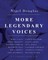 More Legendary Voices