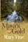 Maya's Gold