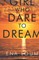 Girl Who Dare to Dream