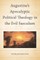 Augustine's Apocalyptic Political Theology in the Evil Saeculum